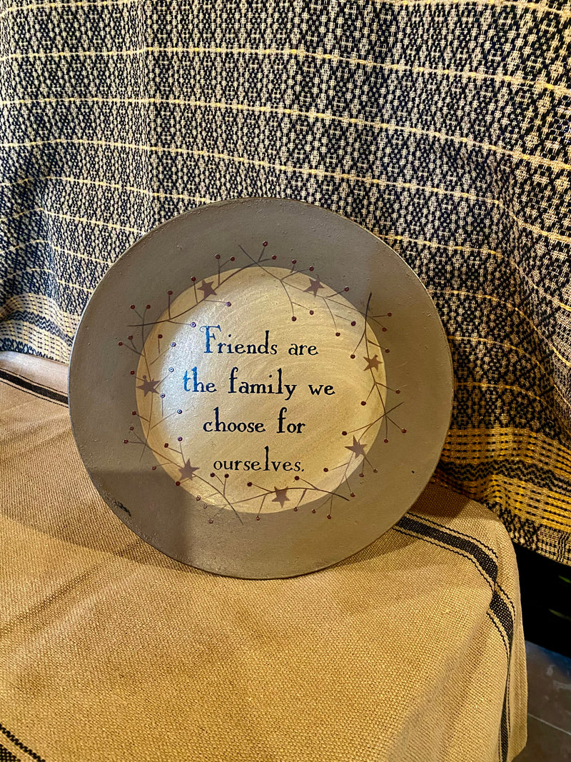 Friends Are The Family Plate