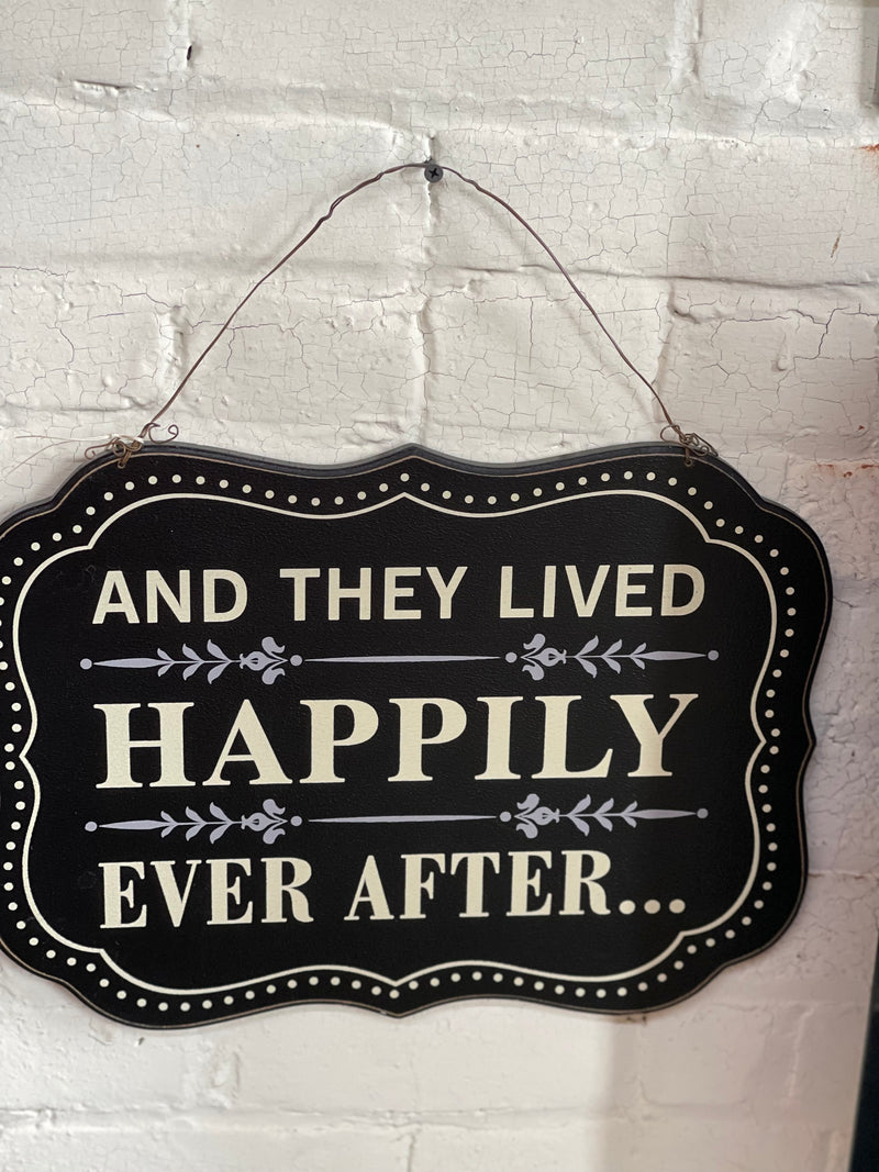 And They Lived Happily Ever After Wall Sign
